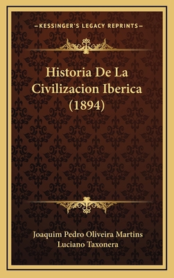 Historia De La Civilizacion Iberica (1894) [Spanish] 1167950941 Book Cover