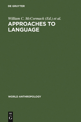 Approaches to Language: Anthropological Issues 9027976600 Book Cover