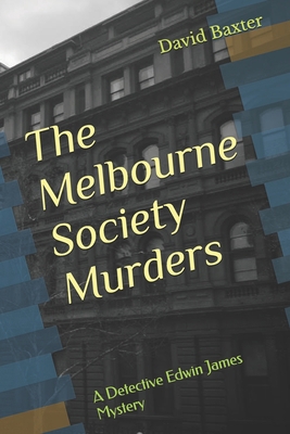The Melbourne Society Murders B0D2TWJTDX Book Cover