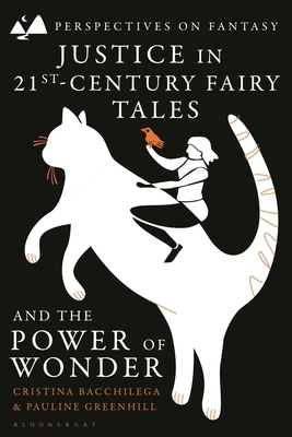 Justice in 21st-Century Fairy Tales and the Pow... 1350348260 Book Cover