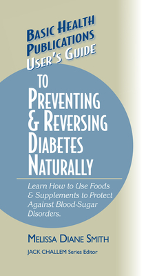 User's Guide to Preventing & Reversing Diabetes... 1681628678 Book Cover