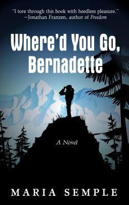 Where'd You Go, Bernadette [Large Print] 1594136319 Book Cover