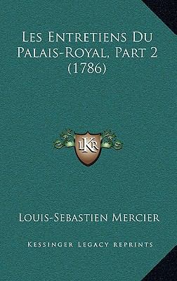Les Entretiens Du Palais-Royal, Part 2 (1786) [French] 1165447223 Book Cover