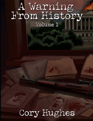 A Warning From History Volume 1: 2nd Edition B0GS1Q5L4V Book Cover