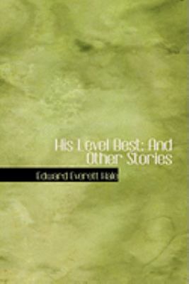 His Level Best: And Other Stories 0554994747 Book Cover