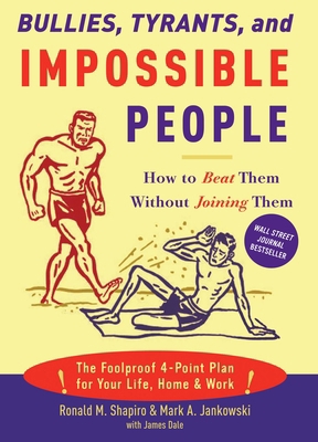 Bullies, Tyrants, and Impossible People: How to... 140005012X Book Cover