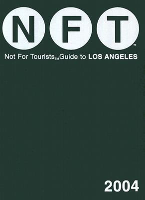 Not for Tourists Guide to Los Angeles 2004 0974013110 Book Cover