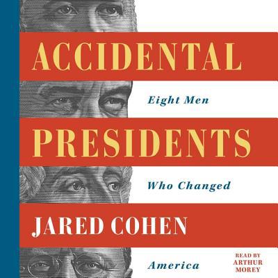 Accidental Presidents: Eight Men Who Changed Am... 150826418X Book Cover