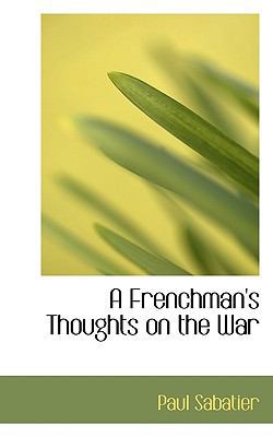 A Frenchman's Thoughts on the War 111575307X Book Cover