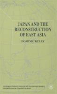 Japan and the Reconstruction of East Asia 0333964330 Book Cover