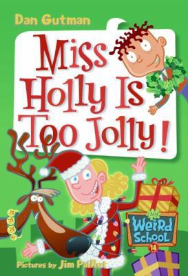 My Weird School #14: Miss Holly Is Too Jolly! 0060853832 Book Cover