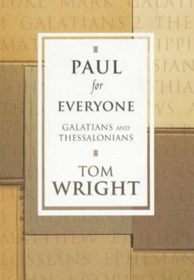 Paul for Everyone: Galatians and Thessalonians B0092GF53K Book Cover