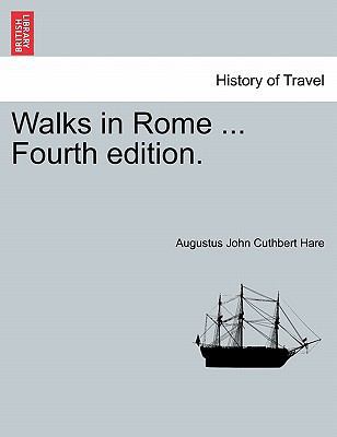 Walks in Rome ... Fourth Edition. 124092271X Book Cover