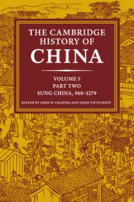 The Cambridge History of China: Volume 5, Sung ... 1108461611 Book Cover