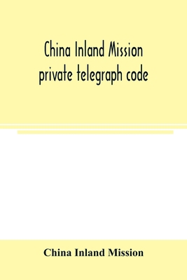 China Inland Mission private telegraph code 9354003761 Book Cover