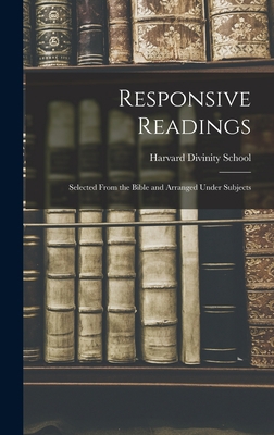 Responsive Readings: Selected From the Bible an... 1015740081 Book Cover