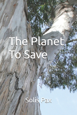 The Planet To Save B0H2P3S3PH Book Cover