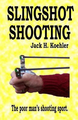 Slingshot Shooting 0962289094 Book Cover