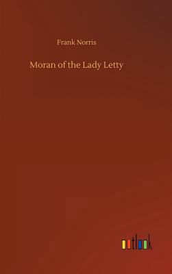 Moran of the Lady Letty 3734045258 Book Cover
