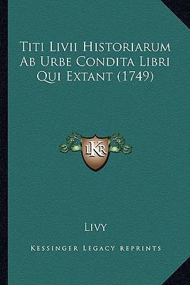 Titi Livii Historiarum Ab Urbe Condita Libri Qu... [Latin] 1166321894 Book Cover