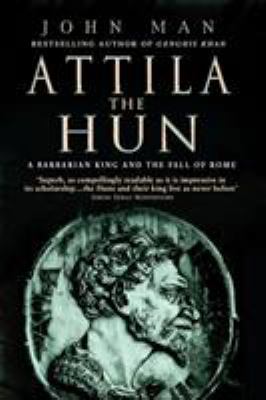 Attila The Hun: A Barbarian King and the Fall o... 0553816586 Book Cover