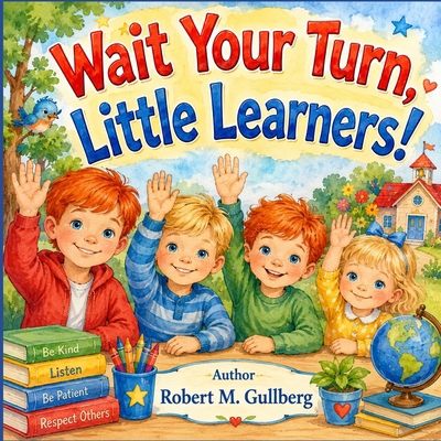 Wait your Turn, Little Learners! B0H4HHVP9Q Book Cover