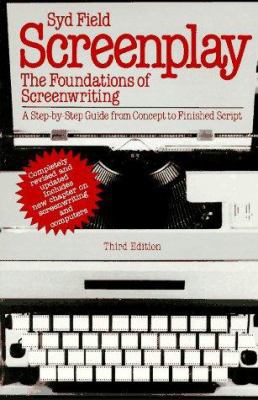Screenplay: The Foundations of Screenwriting 0440576474 Book Cover