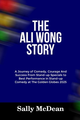 The Ali Wong Story: A Journey of Comedy, Courag... B0DT4QMCDR Book Cover