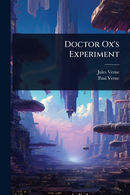 Doctor Ox's Experiment 1024105318 Book Cover