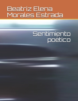 Sentimiento poético [Spanish] B09CRTYR4N Book Cover