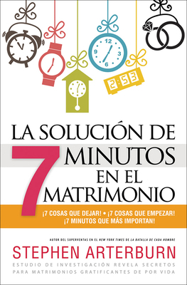 La Solución de 7 Minutos En El Matrimonio [Spanish] 0789921782 Book Cover