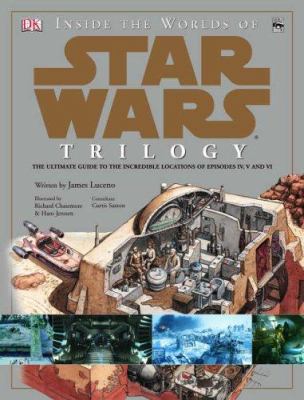 Inside the Worlds of the 'Star Wars' Trilogy 1405305398 Book Cover