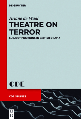 Theatre on Terror: Subject Positions in British... 3110515121 Book Cover