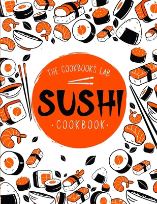 Sushi Cookbook: The Step-by-Step Sushi Guide fo... 1914128346 Book Cover