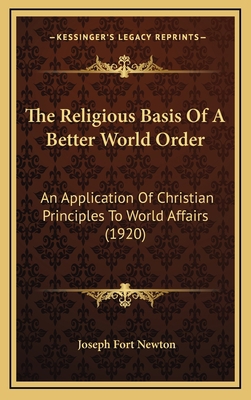 The Religious Basis of a Better World Order: An... 1165183870 Book Cover