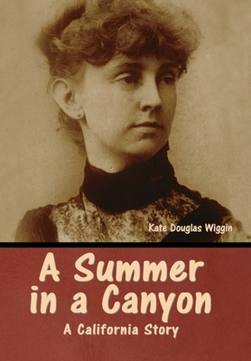 A Summer in a Canyon: A California Story B0CJ77ZNDV Book Cover