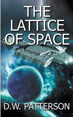 The Lattice Of Space B0C19S9G6L Book Cover