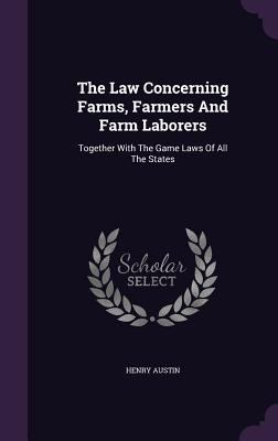 The Law Concerning Farms, Farmers And Farm Labo... 1347643753 Book Cover