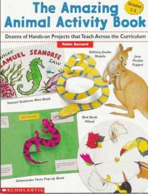 The Amazing Animal Activity Book (Grades 1-3) 0590964046 Book Cover
