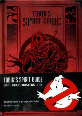 Tobin's Spirit Guide Official Ghostbusters Edition 178565408X Book Cover