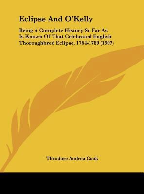 Eclipse And O'Kelly: Being A Complete History S... 116177954X Book Cover