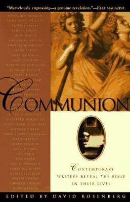 Communion: Contemporary Writers Reveal the Bibl... 0385474849 Book Cover