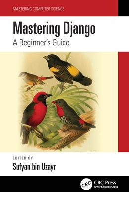 Mastering Django: A Beginner's Guide 1032315989 Book Cover