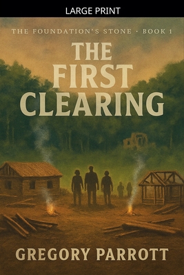 The First Clearing [Large Print] B0GJCXM6QW Book Cover