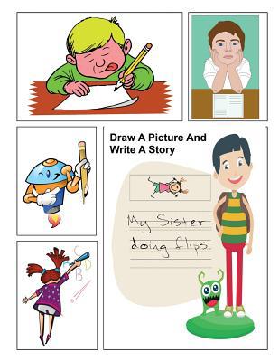 Draw A Picture And Write A Story: Prompt Storyb... 1726274500 Book Cover