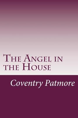 The Angel in the House 1499173806 Book Cover