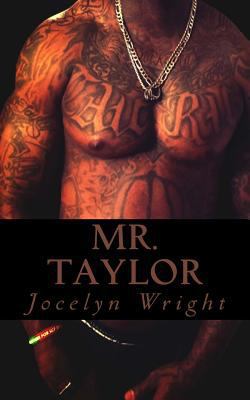 Mr. Taylor: The Man Every Woman Deserves 1976562511 Book Cover