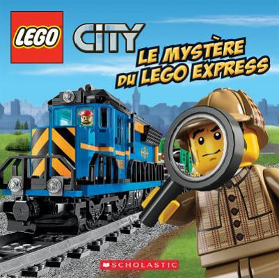 Lego City: Le Myst?re Du Lego Express [French] 1443154938 Book Cover