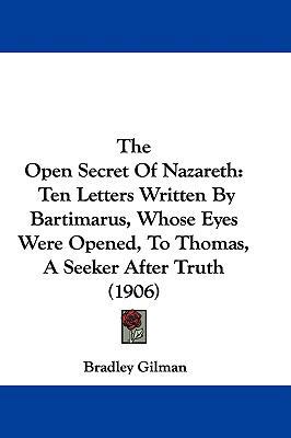 The Open Secret of Nazareth: Ten Letters Writte... 1104422875 Book Cover