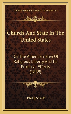 Church and State in the United States: Or the A... 1164245473 Book Cover